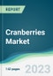 Cranberries Market - Forecasts from 2023 to 2028 - Product Thumbnail Image