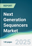 Next Generation Sequencers Market - Forecasts from 2023 to 2028- Product Image