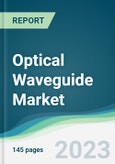Optical Waveguide Market - Forecasts from 2023 to 2028- Product Image