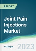 Joint Pain Injections Market - Forecasts from 2023 to 2028- Product Image