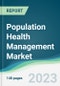 Population Health Management Market - Forecasts from 2023 to 2028 - Product Image