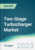 Two-Stage Turbocharger Market - Forecasts from 2023 to 2028- Product Image
