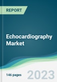 Echocardiography Market - Forecasts from 2023 to 2028- Product Image