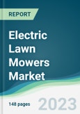 Electric Lawn Mowers Market - Forecasts from 2023 to 2028- Product Image