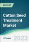 Cotton Seed Treatment Market - Forecasts from 2023 to 2028 - Product Image