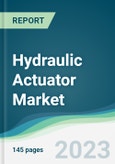 Hydraulic Actuator Market - Forecasts from 2023 to 2028- Product Image