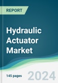 Hydraulic Actuator Market - Forecasts from 2023 to 2028- Product Image