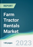 Farm Tractor Rentals Market - Forecasts from 2023 to 2028- Product Image