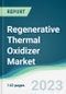 Regenerative Thermal Oxidizer Market - Forecasts from 2023 to 2028 - Product Thumbnail Image