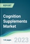 Cognition Supplements Market - Forecasts from 2023 to 2028 - Product Image