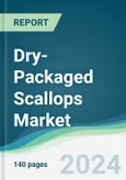 Dry-Packaged Scallops Market - Forecasts from 2024 to 2029- Product Image