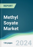 Methyl Soyate Market - Forecasts from 2024 to 2029- Product Image