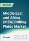 Middle East and Africa (MEA) Drilling Fluids Market - Forecasts from 2023 to 2028 - Product Thumbnail Image