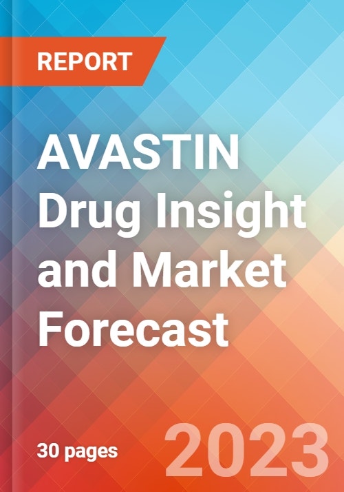 AVASTIN Drug Insight and Market Forecast 2032