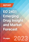 EO 2401 Emerging Drug Insight and Market Forecast - 2032- Product Image