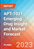 APT-1011 Emerging Drug Insight and Market Forecast - 2032- Product Image