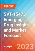 SVT-15473 Emerging Drug Insight and Market Forecast - 2032- Product Image