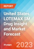 United States LOTEMAX SM Drug Insight and Market Forecast - 2032- Product Image