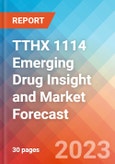 TTHX 1114 Emerging Drug Insight and Market Forecast - 2032- Product Image