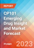 CP101 Emerging Drug Insight and Market Forecast - 2032- Product Image
