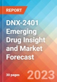 DNX-2401 Emerging Drug Insight and Market Forecast - 2032- Product Image