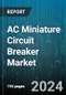AC Miniature Circuit Breaker Market by Product, Type, Application - Global Forecast 2025-2030 - Product Image