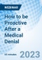 How to be Proactive After a Medical Denial - Webinar (Recorded) - Product Image