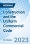 Construction and the Uniform Commercial Code - Webinar (Recorded) - Product Thumbnail Image