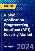 Global Application Programming Interface (API) Security Market (2023-2028) Competitive Analysis, Impact of Covid-19, Ansoff Analysis- Product Image