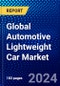 Global Automotive Lightweight Car Market (2023-2028) by Car Type, Material Type, and Geography, Competitive Analysis, Impact of Covid-19 and Ansoff Analysis - Product Image