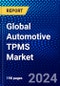 Global Automotive TPMS Market (2023-2028) by Product, Propulsion, Vehicle, Sales Channel Type, and Geography, Competitive Analysis, Impact of Covid-19 and Ansoff Analysis - Product Image