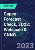 Capex Forecast Check, 3Q23: Webscale & CNNO- Product Image
