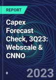 Capex Forecast Check, 3Q23: Webscale & CNNO- Product Image