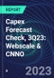 Capex Forecast Check, 3Q23: Webscale & CNNO - Product Image