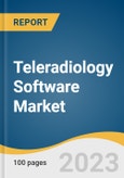 Teleradiology Software Market Size, Share & Trends Analysis Report By Type (Radiology Information System, Picture Archive And Communication System, Vendor Neutral Archive), By Deployment, By Region, And Segment Forecasts, 2023 - 2030- Product Image