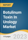 Botulinum Toxin In Urology Market Size, Share & Trends Analysis Report By Application (Overactive Bladder, Neurogenic Detrusor Overactivity), By End-use (Hospitals, Urology Clinics), By Region, And Segment Forecasts, 2023 - 2030- Product Image