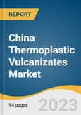 China Thermoplastic Vulcanizates Market Size, Share & Trends Analysis Report By Application (Automotive, Fluid Handling, Consumer Goods, Medical Devices), By Grade (General Purpose, Molding & Extrusion, Specialty), And Segment Forecasts, 2023 - 2030- Product Image