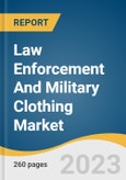 Law Enforcement And Military Clothing Market Size, Share & Trends Analysis Report By Function (Flame-resistant Apparel, Others), By Material (Aramid, Nylon), By End-Use (Law Enforcement, Defense), By Region, And Segment Forecasts, 2023 - 2030- Product Image