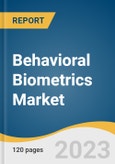 Behavioral Biometrics Market Size, Share & Trends Analysis Report By Component, By Type, By Application, By Deployment, By Enterprise Size, By End-use, By Region, And Segment Forecasts, 2023 - 2030- Product Image