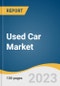 Used Car Market Size, Share & Trend Analysis Report By Vehicle Type (Hybrid, Conventional, Electric), By Vendor Type, By Fuel Type, By Size, By Sales Channel, By Region, And Segment Forecasts, 2023 - 2030 - Product Image