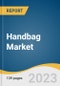 Handbag Market Size, Share & Trends Analysis Report By Raw Material (Leather, Fabric), By Product (Tote Bag, Clutch), By Distribution Channel, By Region, And Segment Forecasts, 2023 - 2030 - Product Image