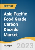 Asia Pacific Food Grade Carbon Dioxide Market Size, Share & Trends Analysis Report By Application (Freezing & Chilling, Packaging, Carbonation), By Source (Meat, Poultry, Beverages), By Region, And Segment Forecasts, 2023 - 2030- Product Image