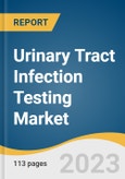 Urinary Tract Infection Testing Market Size, Share & Trends Analysis Report By Type (Urethritis, Cystitis, Pyelonephritis), By End Use (Reference Laboratories, General Practitioners, Urologists, Urgent Care), By Region, And Segment Forecasts, 2023 - 2030- Product Image