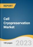 Cell Cryopreservation Market Size, Share & Trends Analysis Report By Product (Cell Freezing Media, Equipment), By Application (Stem Cells, Sperm Cells), By End-use (Biobanks, IVF), By Region, And Segment Forecasts, 2024 - 2030- Product Image