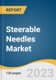 Steerable Needles Market Size, Share & Trends Analysis Report By Type (Bevel-tip Flexible, Symmetric-tip), By Application (Biopsy, Tumor Ablation, Robotic Assisted Surgery), By End-use, By Region, And Segment Forecasts, 2023 - 2030- Product Image