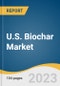 U.S. Biochar Market Size, Share & Trends Analysis Report By Technology (Pyrolysis, Gasification), By Application (Agriculture, Animal Feed, Health & Beauty Products), By State, And Segment Forecasts, 2023 - 2030 - Product Image