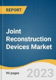 Joint Reconstruction Devices Market Size, Share & Trends Analysis Report By Technique (Joint Replacement, Osteotomy, Arthroscopy, Resurfacing, Arthrodesis), By Joint Type (Knee, Hip, Shoulder), By Region, And Segment Forecasts, 2023 - 2030- Product Image