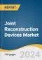 Joint Reconstruction Devices Market Size, Share & Trends Analysis Report By Technique (Joint Replacement, Osteotomy, Arthroscopy, Resurfacing, Arthrodesis), By Joint Type (Knee, Hip, Shoulder), By Region, And Segment Forecasts, 2023 - 2030 - Product Thumbnail Image