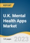 U.K. Mental Health Apps Market Size, Share & Trends Analysis Report By Platform (Android, iOS), By Application (Depression & Anxiety Management, Meditation Management, Stress Management, Wellness Management), And Segment Forecasts, 2023 - 2030 - Product Image