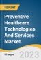 Preventive Healthcare Technologies And Services Market Size, Share & Trends Analysis Report By Type (Early Detection & Screening, Chronic Disease Management, Vaccines), By Region, And Segment Forecasts, 2023 - 2030 - Product Thumbnail Image